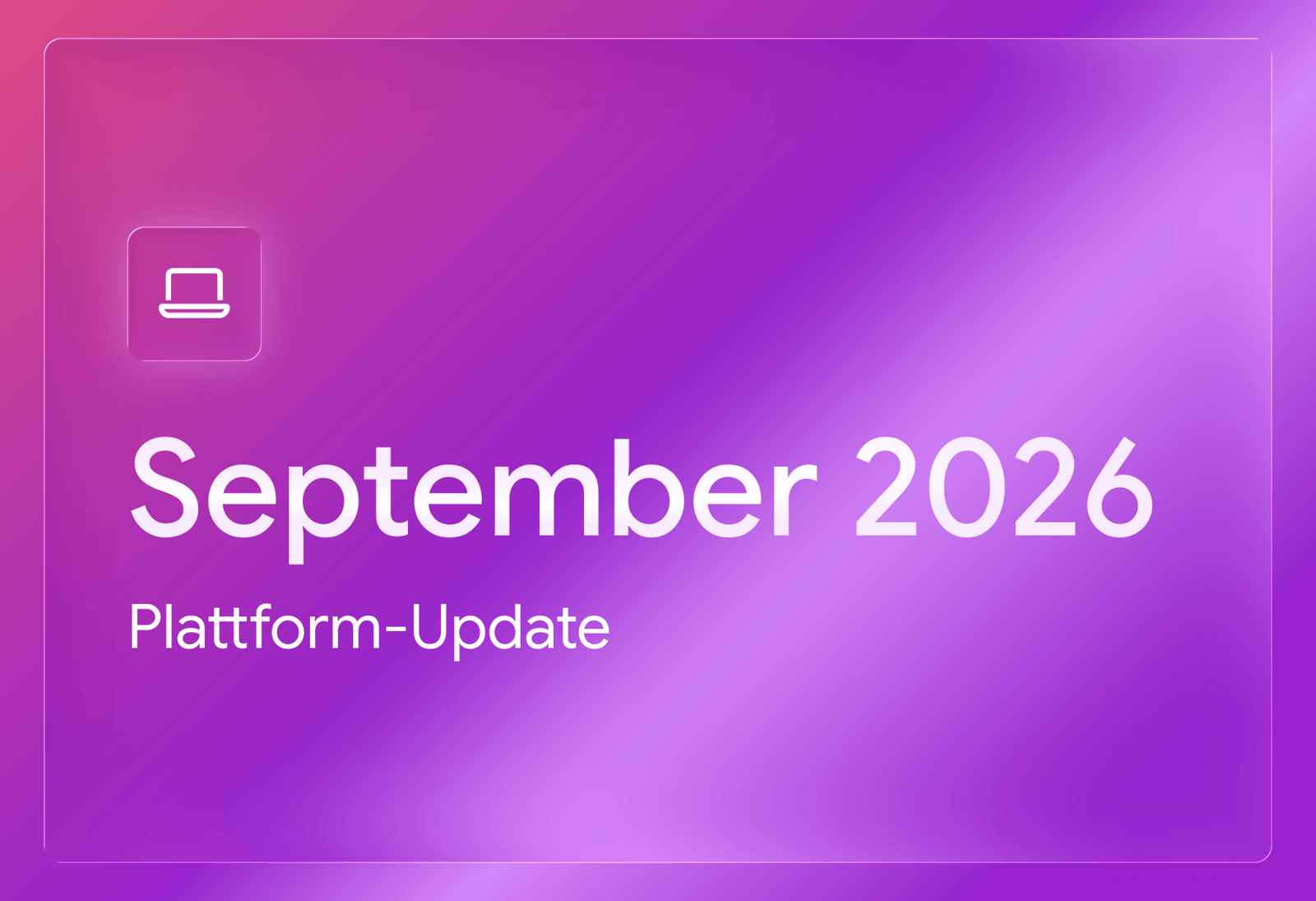 September 2026 Plattform-Update